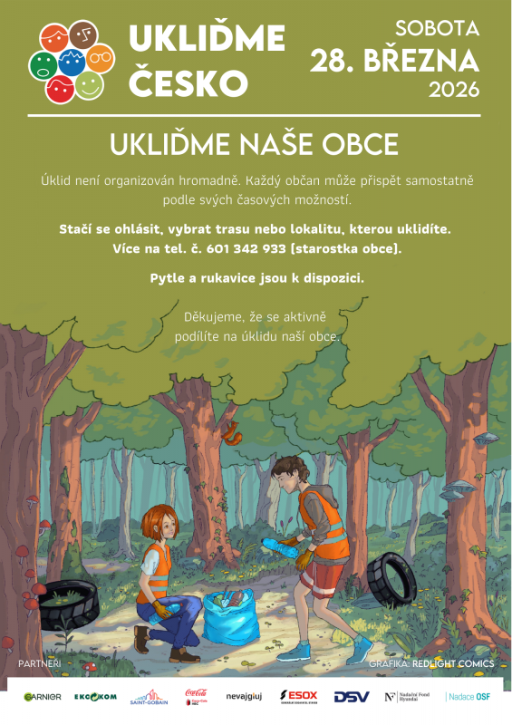 UKLIĎME ČESKO v sobotu 28. března. UKLIĎME NAŠE OBCE - Úklid není organizován hromadně. Každý občan může přispět samostatně podle svých časových možností.  Stačí se ohlásit, vybrat trasu nebo lokalitu, kterou uklidíte.  Více na tel. č. 601 342 933 (starostka obce).  Pytle a rukavice jsou k dispozici.   Děkujeme, že se aktivně  podílíte na úklidu naší obce.